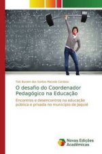 O desafio do Coordenador Pedagogico na Educacao
