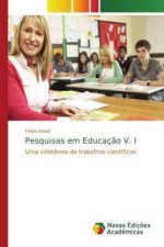 Pesquisas em Educacao V. I