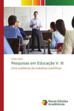 Pesquisas em Educacao V. III