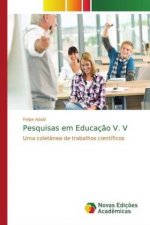 Pesquisas em Educacao V. V