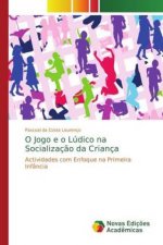 O Jogo e o Ludico na Socializacao da Crianca
