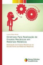 Diretrizes Para Realizacao de Ensaios Mecanicos em Materiais Metalicos