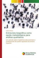 Entrevista biografica como opcao metodologica para analise qualitativa