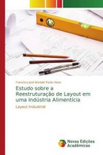 Estudo sobre a Reestruturacao de Layout em uma Industria Alimenticia