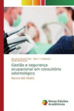 Gest?o e segurança ocupacional em consultório odontológico
