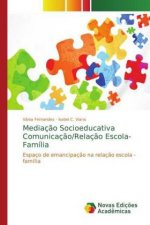 Mediacao Socioeducativa Comunicacao/Relacao Escola-Familia