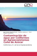 Contaminación de agua por Coliformes en Agroecosistemas Caña de Azúcar