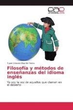 Filosofía y métodos de enseñanzas del idioma inglés