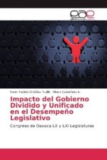 Impacto del Gobierno Dividido y Unificado en el Desempeño Legislativo