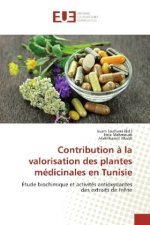 Contribution à la valorisation des plantes médicinales en Tunisie