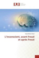 L'inconscient, avant Freud et après Freud