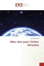 Mon rêve pour l'Union Africaine