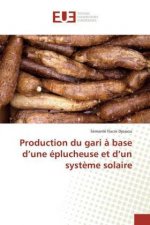 Production du gari à base d'une éplucheuse et d'un système solaire