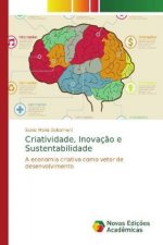 Criatividade, Inovação e Sustentabilidade