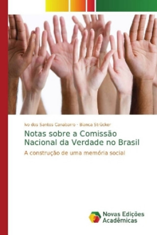 Notas sobre a Comissao Nacional da Verdade no Brasil