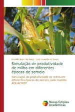 Simulacao de produtividade de milho em diferentes epocas de semeio