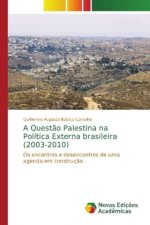 Questao Palestina na Politica Externa brasileira (2003-2010)