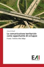 La comunicazione territoriale come opportunità di sviluppo