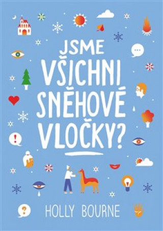 Jsme všichni sněhové vločky?