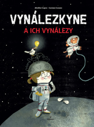 Vynálezkyne a ich vynálezy (Aitziber Lopez)()