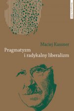 Pragmatyzm i radykalny liberalizm