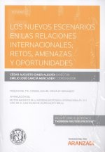 LOS NUEVOS ESCENARIOS EN LAS RELACIONES INTERNACIONALES, RETOS, AMANAZAS Y OPORT