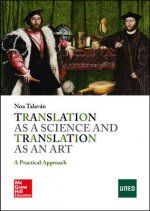 TRANSLATION AS A SCIENCE AND TRANSLATION AS AN ART: A PRACTICAL APPROACH.