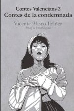 Contes valencians 2: contes de la condemnada: Vicente Blasco Ibá?ez