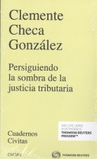 PERSIGUIENDO LA SOMBRA DE LA JUSTICIA TRIBUTARIA (DÚO)