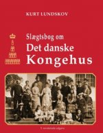 Sl?gtsbog om Det Danske Kongehus