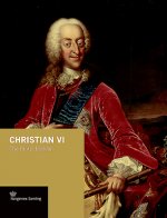 Christian VI: The Pious Builder