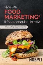 FOOD MARKETING. FOOD CONQUISTA LA CITTÀ