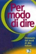 Per modo di dire:dizionario dei modi di dire italiano