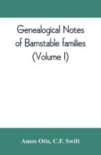 Genealogical notes of Barnstable families (Volume I)