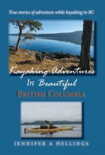 Kayaking Adventures In Beautiful British Columbia