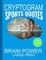 Cryptogram Sports Quotes: Cryptograms The Ultimate Brain Power Word Game Puzzle Books For Adults And Kids (300 Puzzles) #3 With Basketball, Base