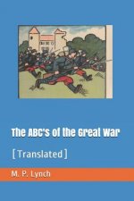 The ABC's of the Great War: [Translated]