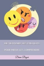 Dictionnaire Des Émotions: Pour Mieux Les Comprendre