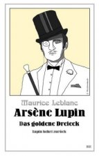 Ars?ne Lupin - Das goldene Dreieck