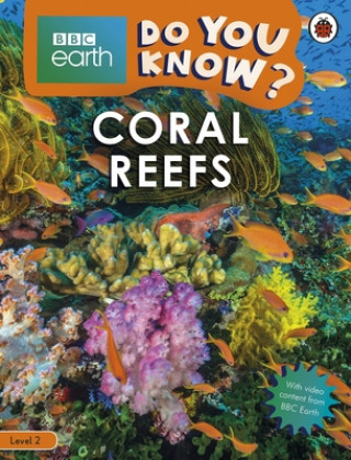 Do You Know? Level 2 - BBC Earth Coral Reefs