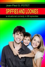 Spiffies and Loonies