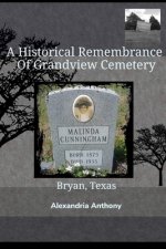 Historical Remembrance Of Grandview  Cemetery
