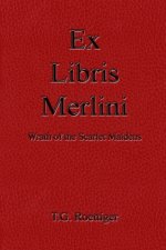 Ex Libris Merlini: Wrath of the Scarlet Maidens