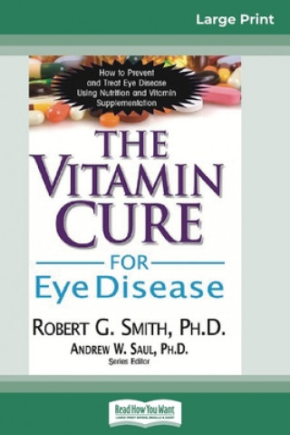 Vitamin Cure for Eye Disease (Andrew W. Saul)()