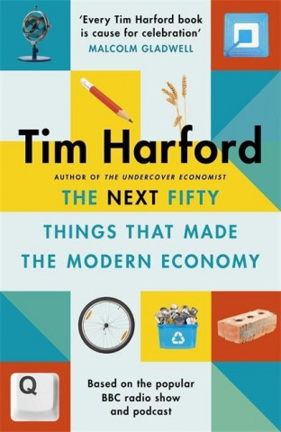 Next Fifty Things that Made the Modern Economy (Miękka)