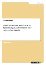 Work-Life-Balance. Eine kritische Betrachtung aus Mitarbeiter- und Unternehmenssicht