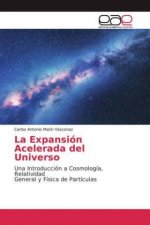 La Expansión Acelerada del Universo