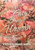It's Not Easy Being a Woman