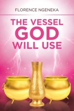 Vessel God Will Use