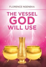 Vessel God Will Use